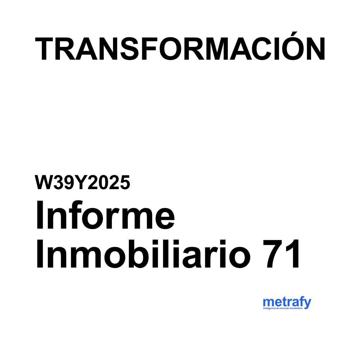 Informe 71: TRANSFORMACIÓN